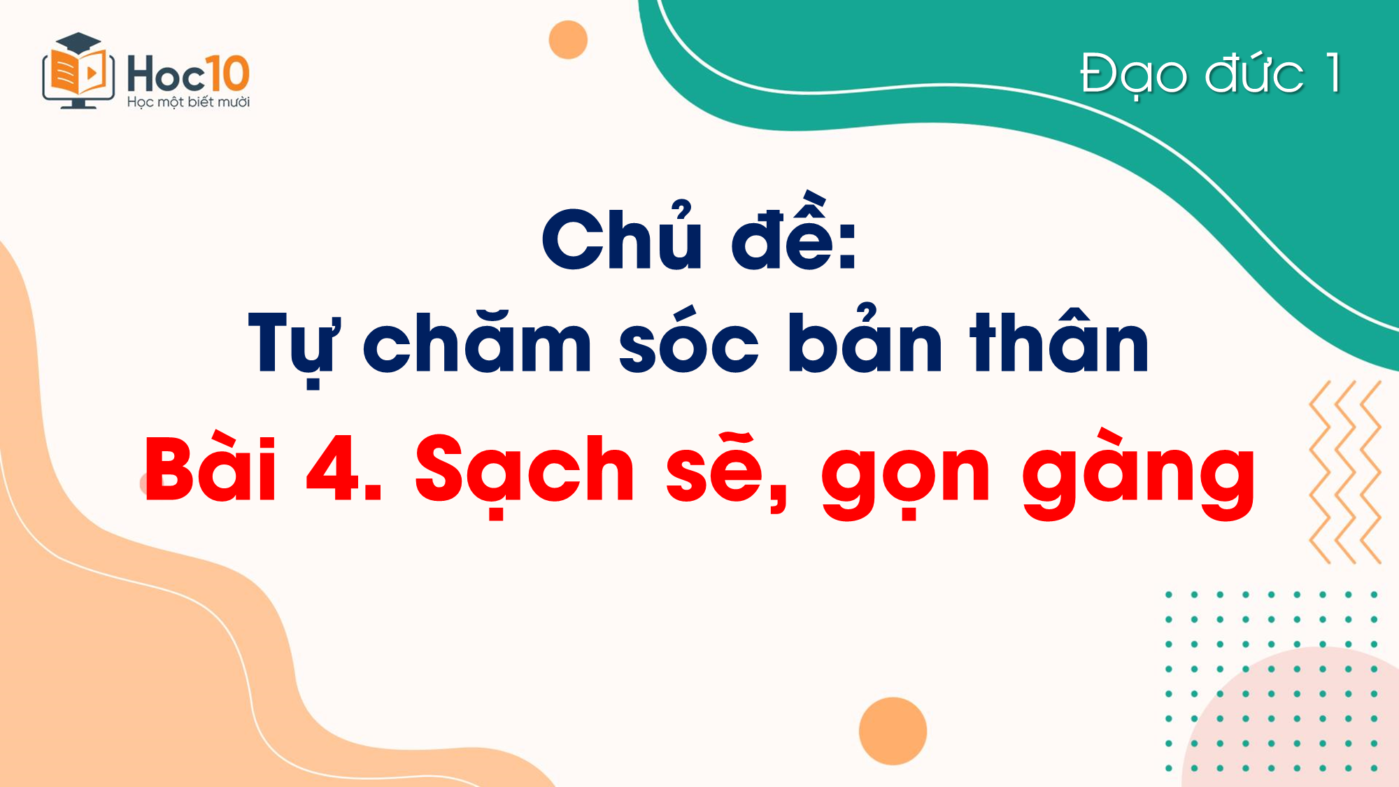 Bài 4 Sạch sẽ, gọn gàng